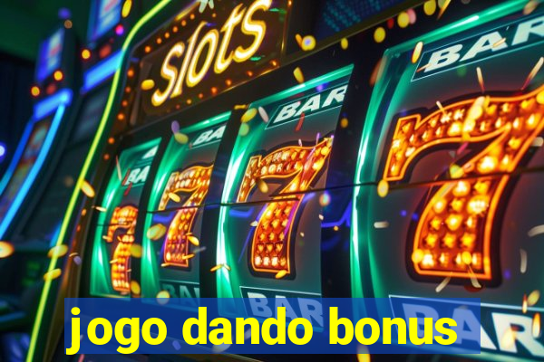 jogo dando bonus