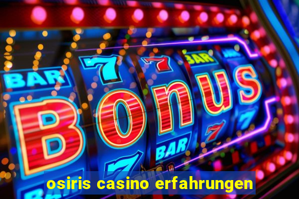 osiris casino erfahrungen