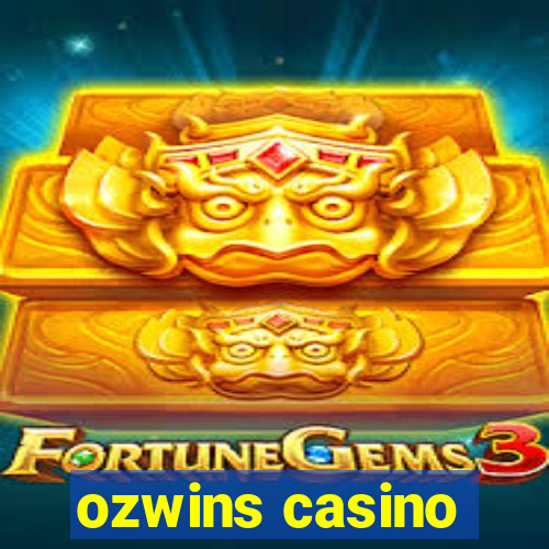 ozwins casino