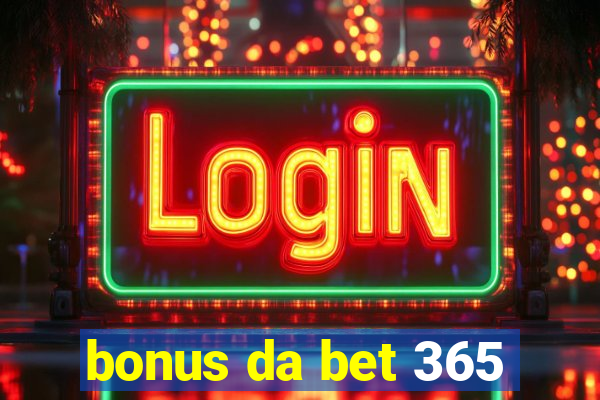 bonus da bet 365