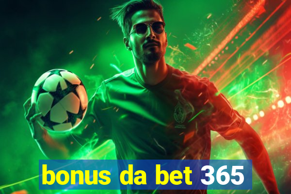 bonus da bet 365