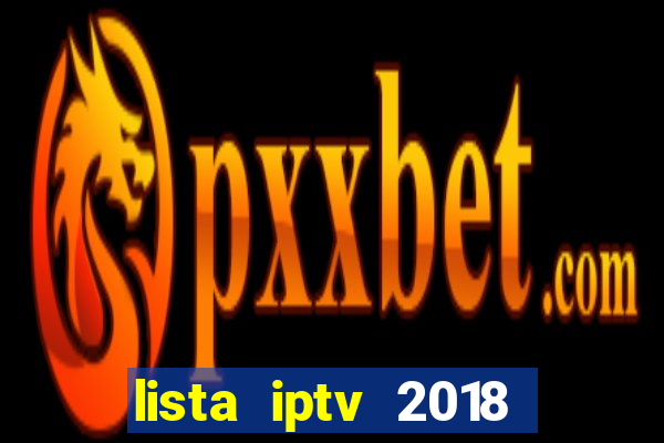 lista iptv 2018 gratis atualizada futebol