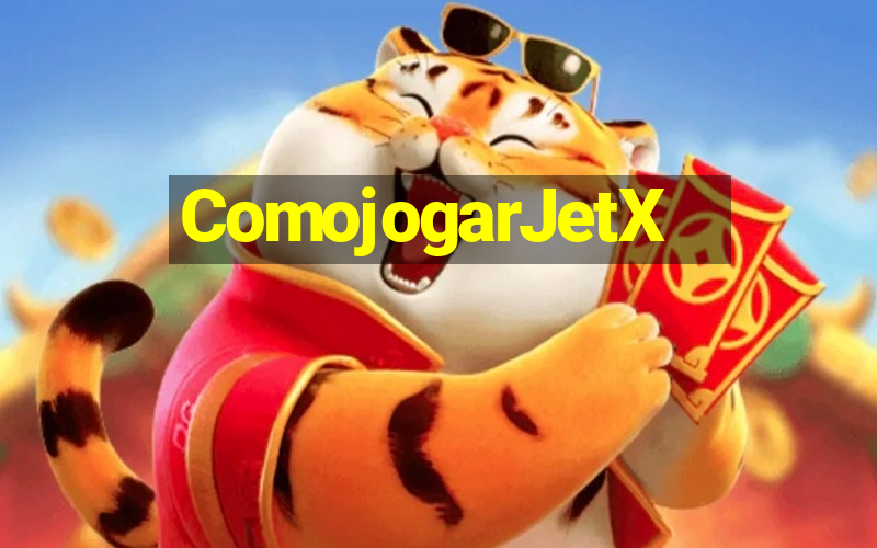 ComojogarJetX