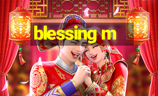 blessing m