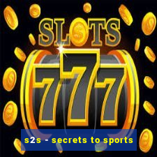 s2s - secrets to sports