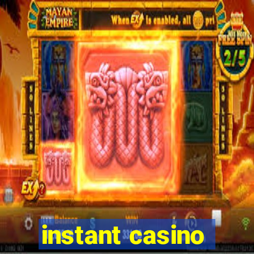 instant casino