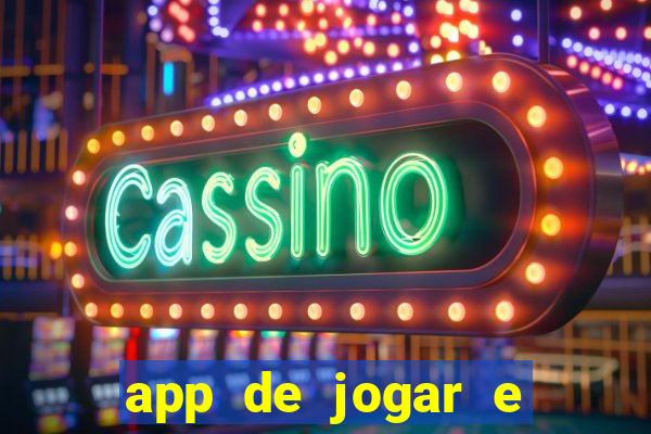 app de jogar e ganhar dinheiro