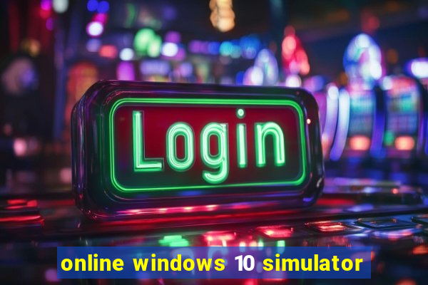 online windows 10 simulator