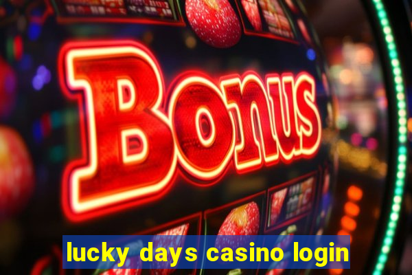 lucky days casino login