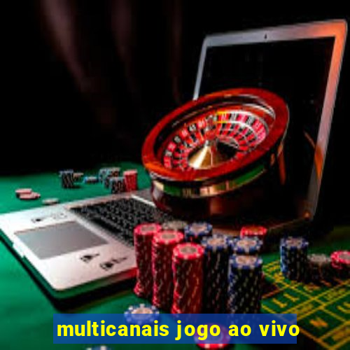 multicanais jogo ao vivo