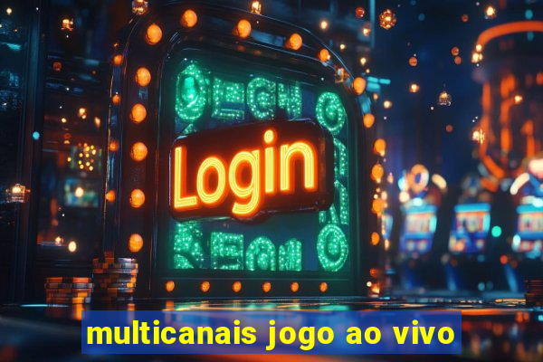 multicanais jogo ao vivo