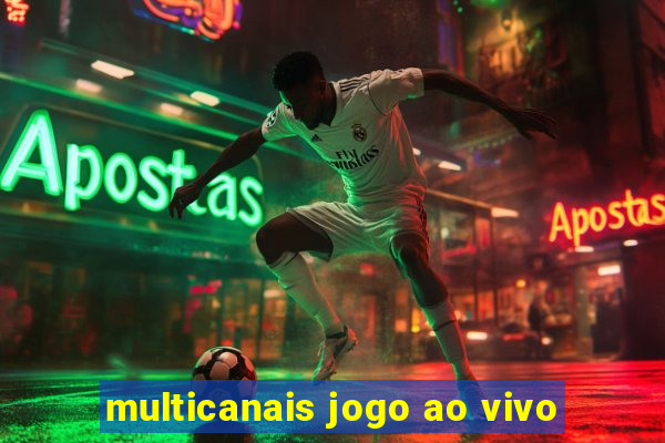 multicanais jogo ao vivo