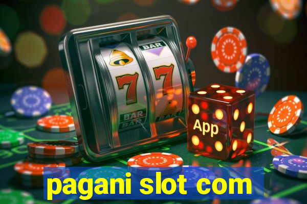 pagani slot com