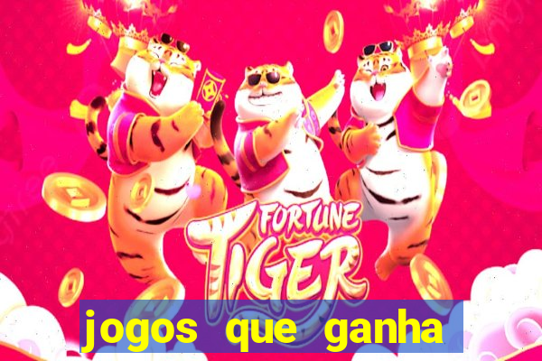 jogos que ganha dinheiro no cadastro