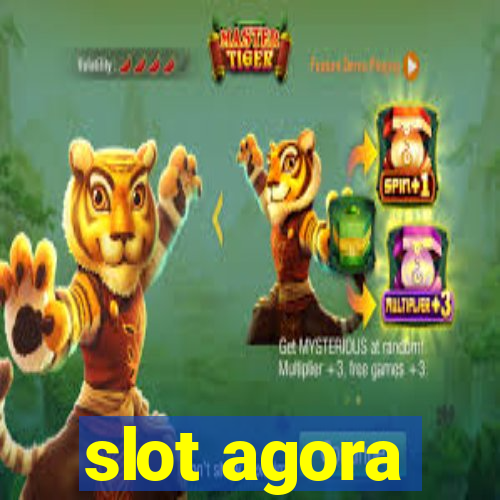 slot agora