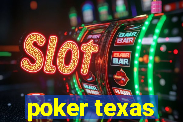 poker texas