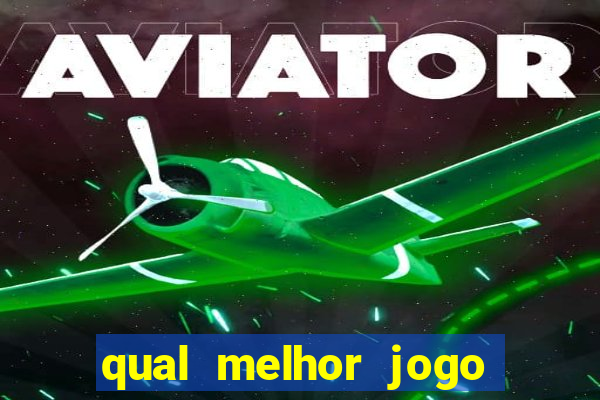 qual melhor jogo de apostas para ganhar dinheiro