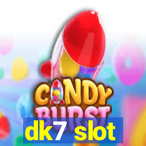 dk7 slot