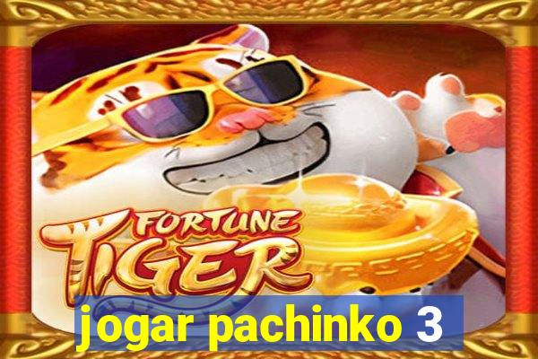 jogar pachinko 3