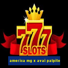 america mg x avai palpite