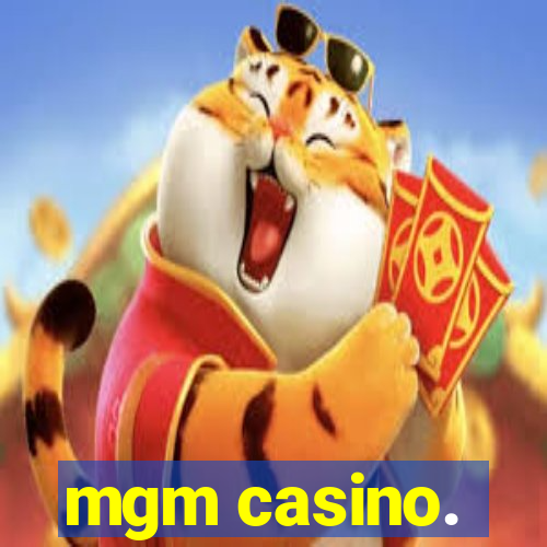 mgm casino.