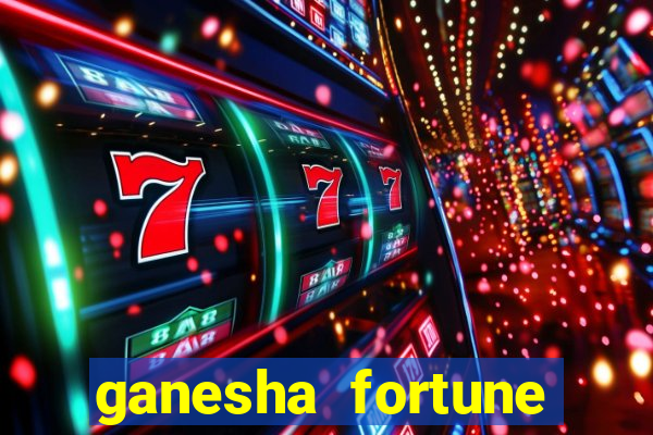 ganesha fortune minutos pagantes