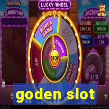 goden slot