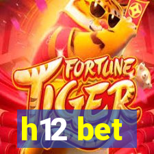 h12 bet