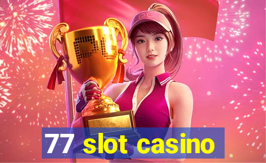 77 slot casino