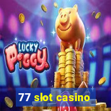 77 slot casino