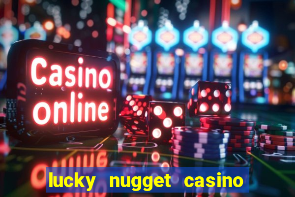 lucky nugget casino free spins