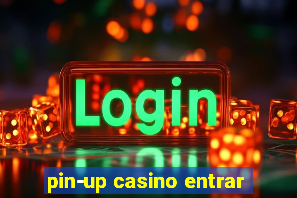 pin-up casino entrar