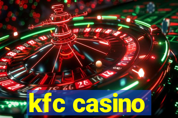 kfc casino