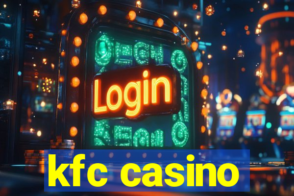 kfc casino