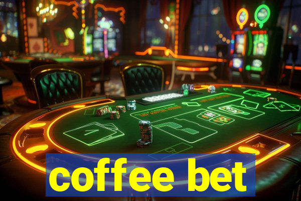 coffee bet