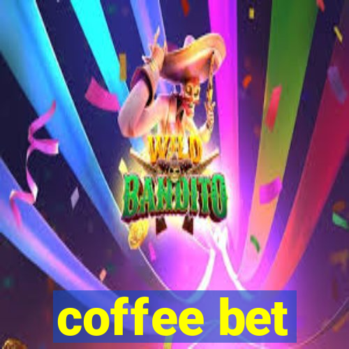 coffee bet