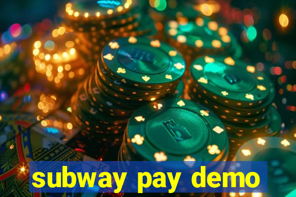 subway pay demo