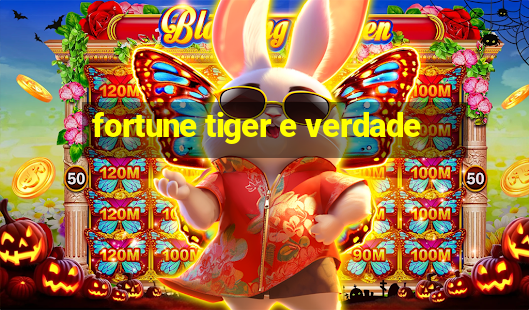 fortune tiger e verdade