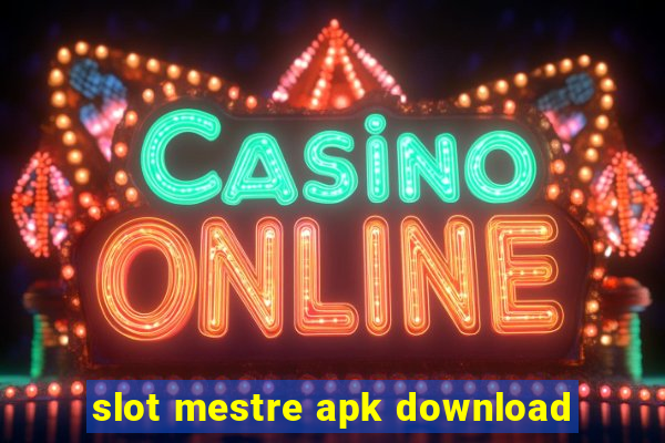 slot mestre apk download