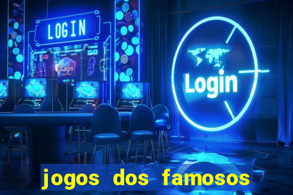 jogos dos famosos que ganha dinheiro