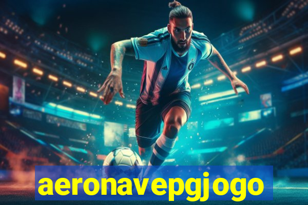 aeronavepgjogo