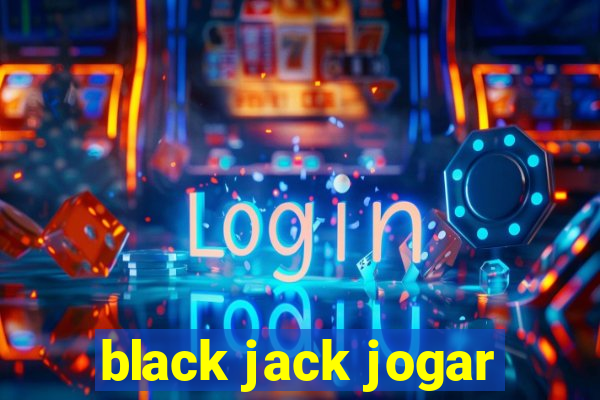 black jack jogar