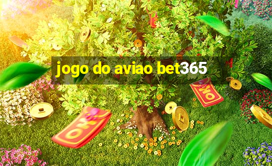 jogo do aviao bet365