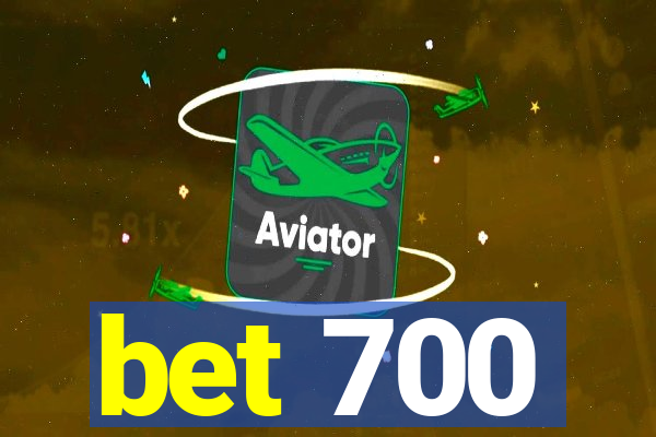 bet 700