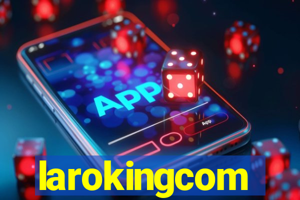 larokingcom