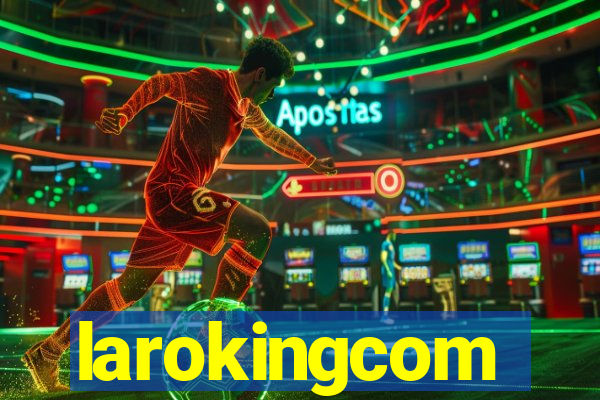 larokingcom