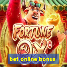 bet online bonus