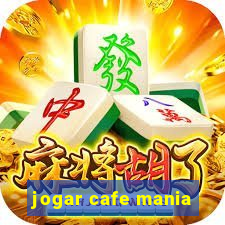 jogar cafe mania