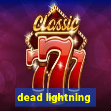 dead lightning