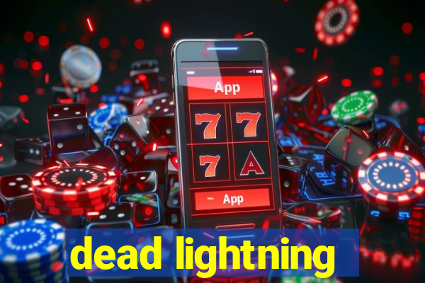 dead lightning